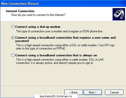 # selecteaza connect using a broadband connection that requires a username and password apoi click
