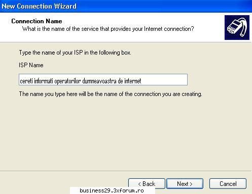 # in fereastra urmatoare in campul editabil isp name: scrieti  (cereti informati de internet) apoi
