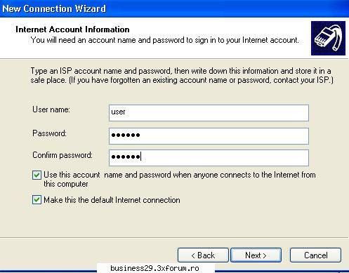 # acum campurile cu userul si parola primita de la operatorul de internet apoi click next.