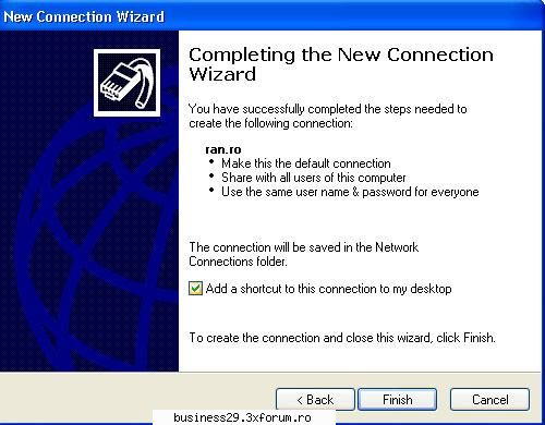 # selecteaza add a shortcut to this connection to my desktop apoi finish. instalarea pppoe